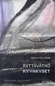 Riittävätkö kyyhkyset by Satu Fellman