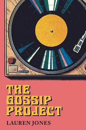 The Gossip Project  by Lauren Jones