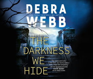 The Darkness We Hide by Debra Webb