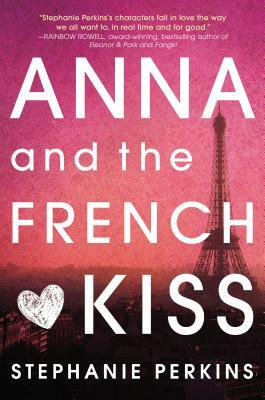 Anna and the French Kiss by Stephanie Perkins