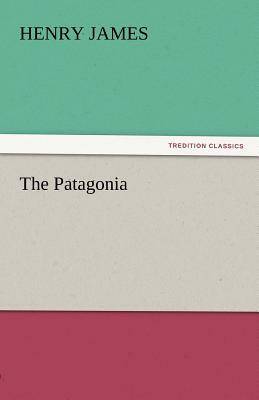 The Patagonia by Henry James