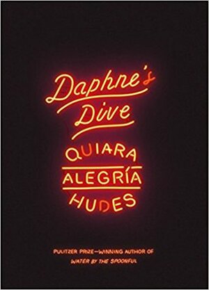 Daphne's Dive by Quiara Alegría Hudes