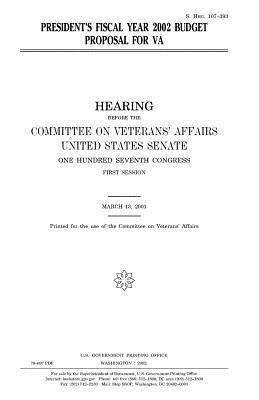 President's fiscal year 2002 budget proposal for VA by Committee On Veterans Affairs, United States Congress, United States Senate