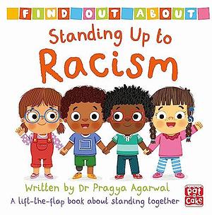 Find Out About: Racism by Pragya Agarwal, Pat-a-Cake