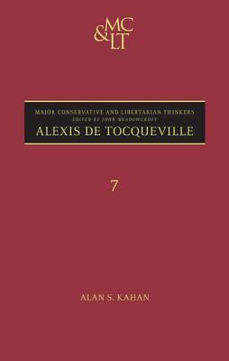 Alexis de Tocqueville by Alan S. Kahan