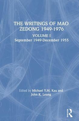 Writings: V. 1: 1949-55 by Mao Zedong, M. y. M. Kau, Laifong Leung