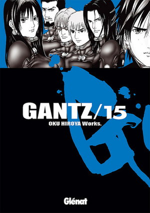 Gantz /15 by Marc Bernabé, Hiroya Oku