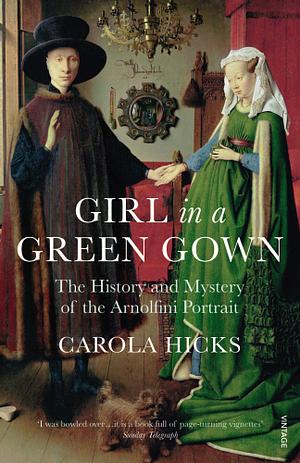 Girl in a Green Gown by Carola Hicks, Grayson Perry, Gary Hicks