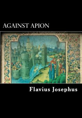 Against Apion by Flavius Josephus