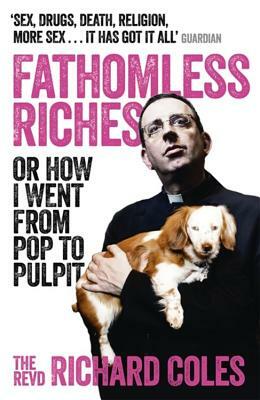 Fathomless Riches by Richard Coles