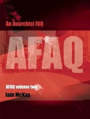 An Anarchist FAQ: Volume 2 by Iain Mckay