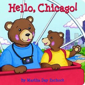 Hello, Chicago! by Martha Zschock