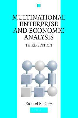 Multinational Enterprise and Economic Analysis by Richard E. Caves