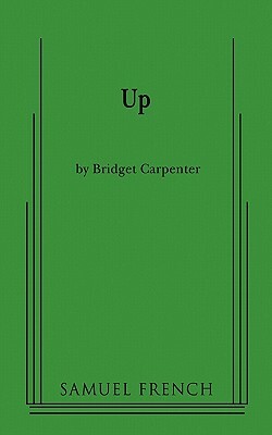 Up by Bridget Carpenter