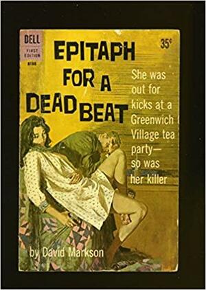 Epitaph For A Dead Beat by David Markson