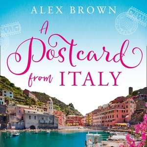 A Postcard from Italy by Alex Brown