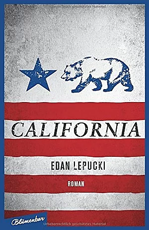California: Roman by Edan Lepucki