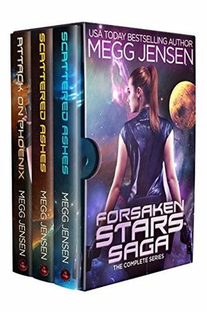 Forsaken Stars Saga: Attack on Phoenix, Scattered Ashes, and Revenants Rising by Megg Jensen