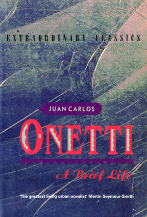 A Brief Life by Juan Carlos Onetti, Hortense Carpentier