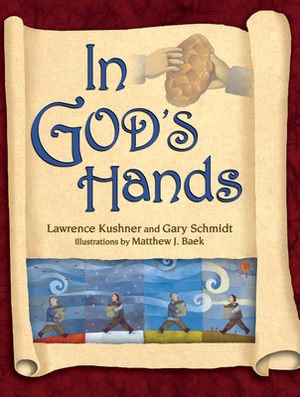 In God's Hands by Gary Schmidt, Lawrence Kushner