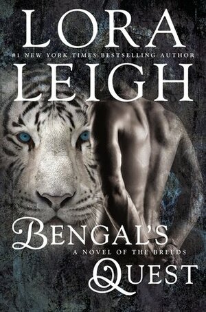 Bengal's Quest by Lora Leigh