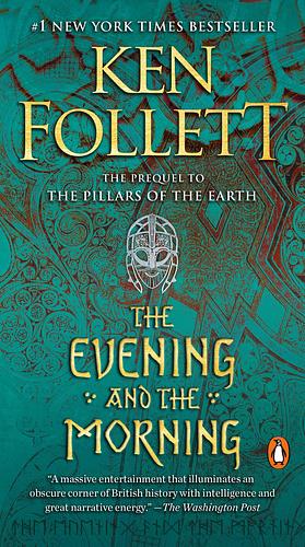 THE EVENING AND THE MORNING by Ken Follett