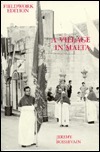 A Village in Malta Fieldwork Edition (Case Studies in Cultural Anthropology) by Jeremy Boissevain