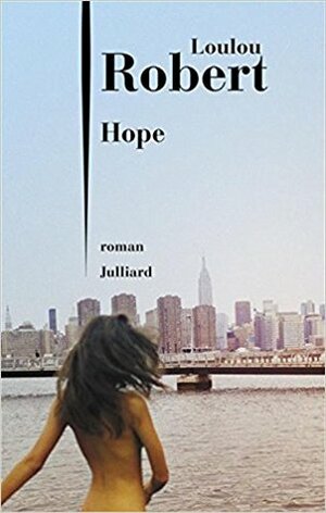Hope by Loulou Robert