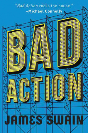 Bad Action by James Swain