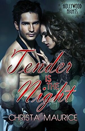 Tender Is the Night by Christa Maurice