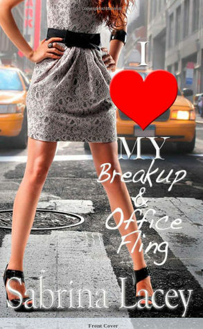 I Love My Breakup & Office Fling by Sabrina Lacey