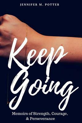 Keep Going by Jennifer Potter