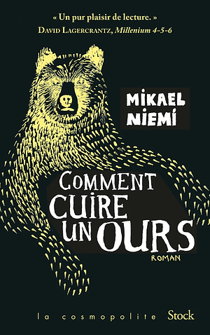 Comment cuire un ours by Mikael Niemi