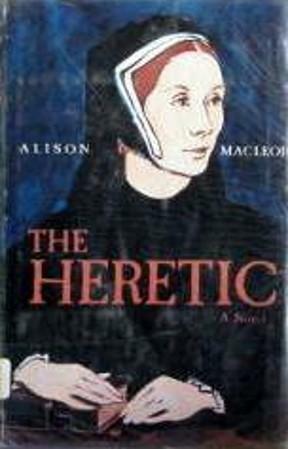 The Heretic by Alison MacLeod
