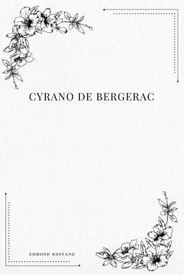 Cyrano de Bergerac by Edmond Rostand