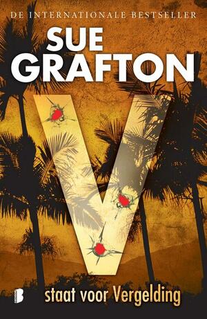 V staat voor vergelding by Sue Grafton