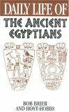 Daily Life of the Ancient Egyptians by Bob Brier