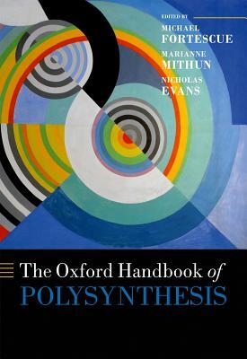 The Oxford Handbook of Polysynthesis by 