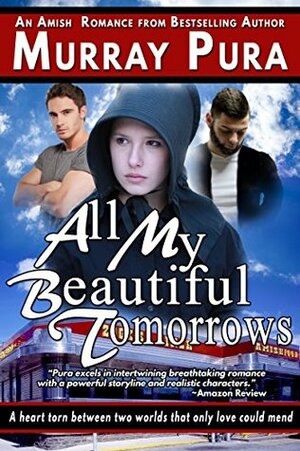 All My Beautiful Tomorrows by Murray Pura