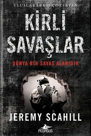 Kirli Savaşlar by Jeremy Scahill, Hüseyin Gündoğdu