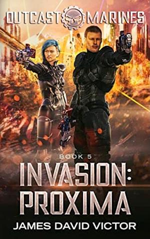 Invasion: Proxima by James David Victor