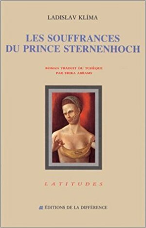 Les Souffrances du Prince Sternenhoch by Erika Abrams, Ladislav Klíma