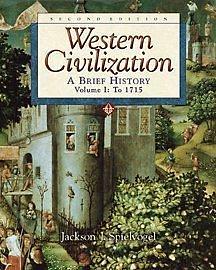 Western Civilization: A Brief History to 1715 by Jackson J. Spielvogel