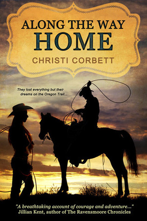 Along the Way Home by Christi Corbett