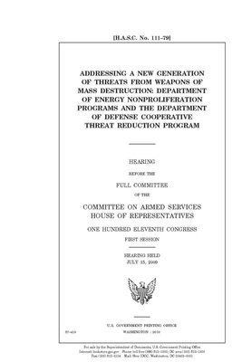 Addressing a new generation of threats from weapons of mass destruction: Department of Energy nonproliferation programs and the Department of Defense by Committee on Armed Services (house), United States House of Representatives, United State Congress