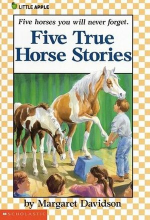 Five True Horse Stories by Margaret Davidson, Sandy Rarinowitz