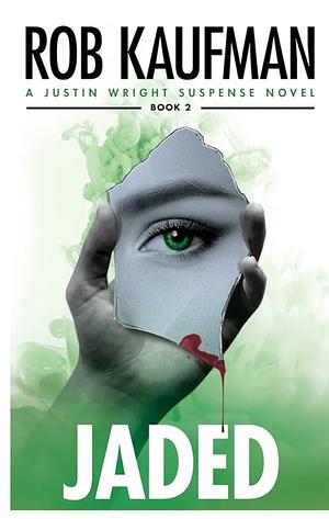Jaded by Rob Kaufman