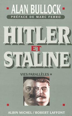 Hitler Et Staline - Tome 1 by Alan Bullock