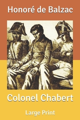 Colonel Chabert: Large Print by Honoré de Balzac