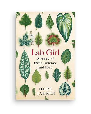 Lab Girl by Hope Jahren